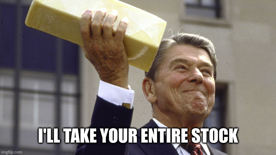Reaganomics | I'LL TAKE YOUR ENTIRE STOCK | image tagged in reaganomics | made w/ Imgflip meme maker