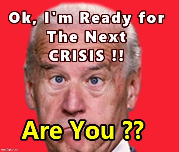 Ready Amercia For What Joe has for us Next ? | image tagged in chaos,biden,ww3 | made w/ Imgflip meme maker