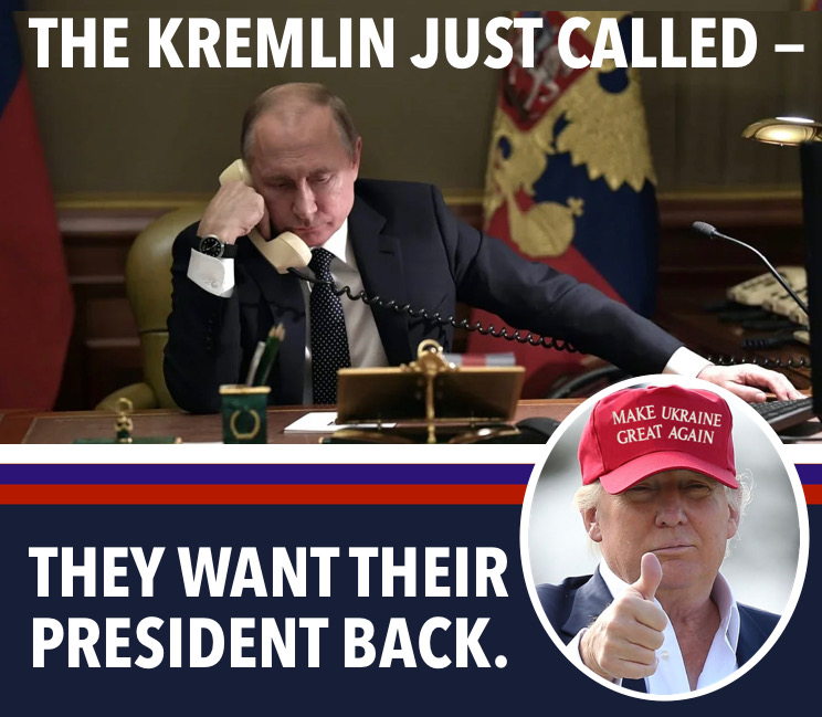 The Kremlin Just Called They Want Their President Back Blank Meme Template