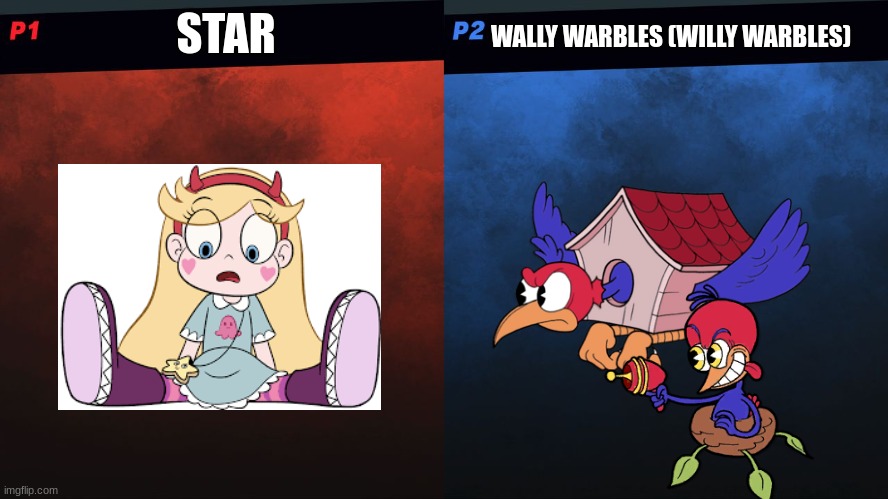 Star Vs. Wally Warbles (Willy Warbles) | STAR; WALLY WARBLES (WILLY WARBLES) | image tagged in smash bros 1v1 screen template | made w/ Imgflip meme maker