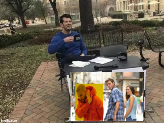 distracted hotline crowder | image tagged in memes,change my mind,drake hotline bling,distracted boyfriend | made w/ Imgflip meme maker