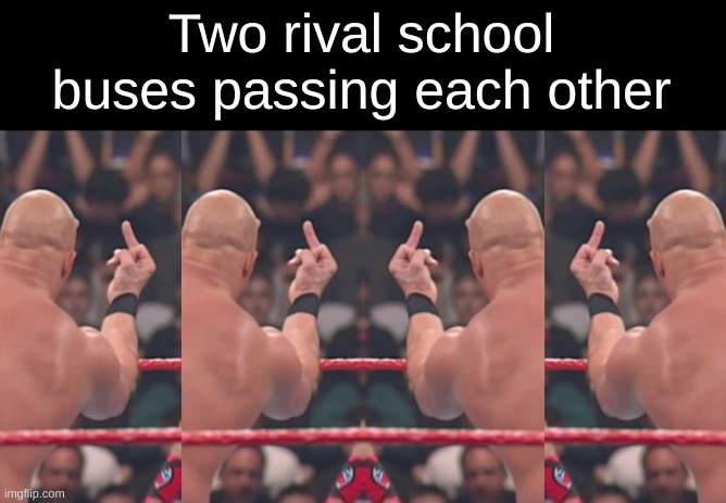 Losers. | Two rival school buses passing each other | image tagged in school bus,school,school meme,dank memes,relatable memes,oh wow are you actually reading these tags | made w/ Imgflip meme maker