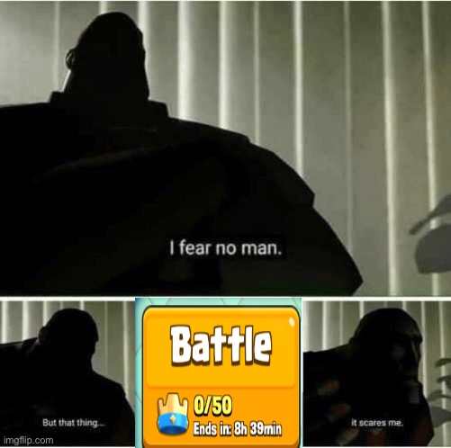 true story | image tagged in i fear no man,funny,gaming,clash royale,games | made w/ Imgflip meme maker