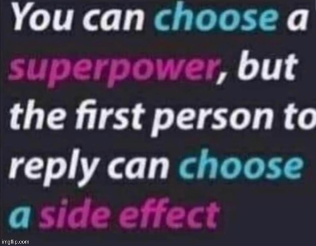 I can give people powers of their own | made w/ Imgflip meme maker