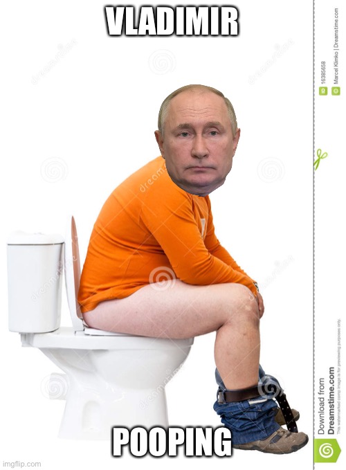 Man on toilet | VLADIMIR POOPING | image tagged in man on toilet | made w/ Imgflip meme maker