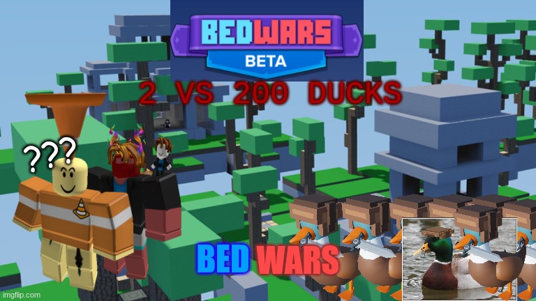 I made this for my friend's thumbnail, looks bad enough | 2 VS 200 DUCKS; ??? BED; WARS | image tagged in thumbnail | made w/ Imgflip meme maker