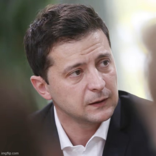 wait..... why Zelenskyy lookin kinda.... wait.... why he kinda...... | made w/ Imgflip meme maker