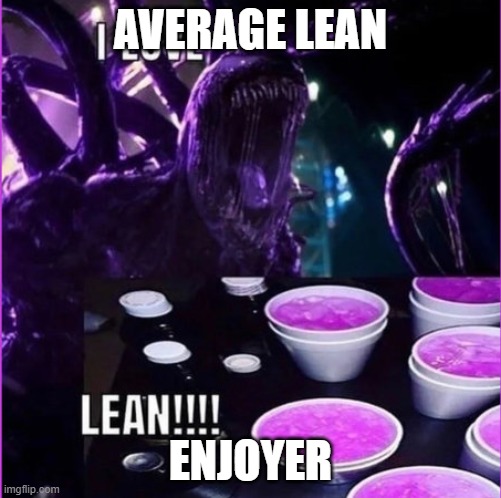 carnage loves lean | AVERAGE LEAN; ENJOYER | image tagged in carnage loves lean | made w/ Imgflip meme maker