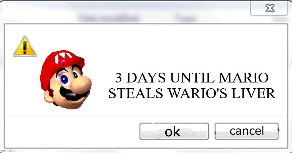 mario is gonna steal wario's liver.mp3 | 3 DAYS UNTIL MARIO STEALS WARIO'S LIVER | image tagged in 3 days until mario steals your liver | made w/ Imgflip meme maker