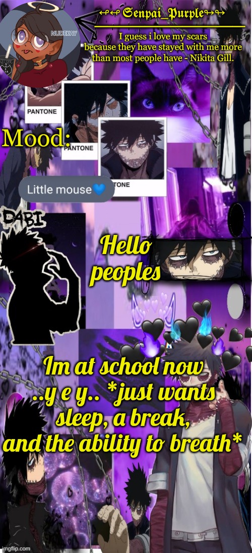 My teacher: Lets take a break and breath and focus our minds for a great week. MAM this aint no "great week" | Hello peoples; Im at school now ..y e y.. *just wants sleep, a break, and the ability to breath* | image tagged in dabi temp d | made w/ Imgflip meme maker