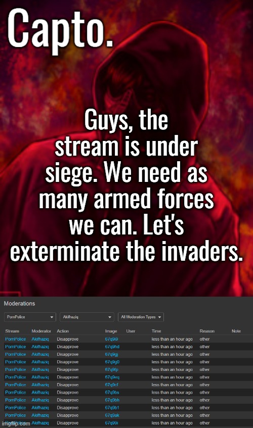 Guys, the stream is under siege. We need as many armed forces we can. Let's exterminate the invaders. | image tagged in f o o l | made w/ Imgflip meme maker