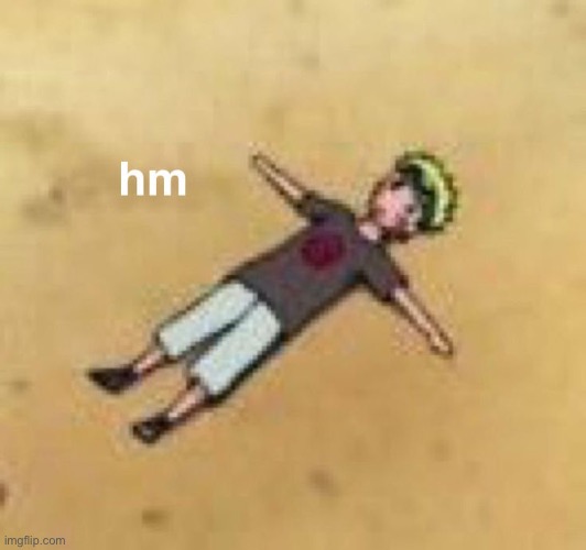 Since I was offline on the weekend I have no ideas, jus gonna shitpost saved memes I have | image tagged in naruto hm | made w/ Imgflip meme maker