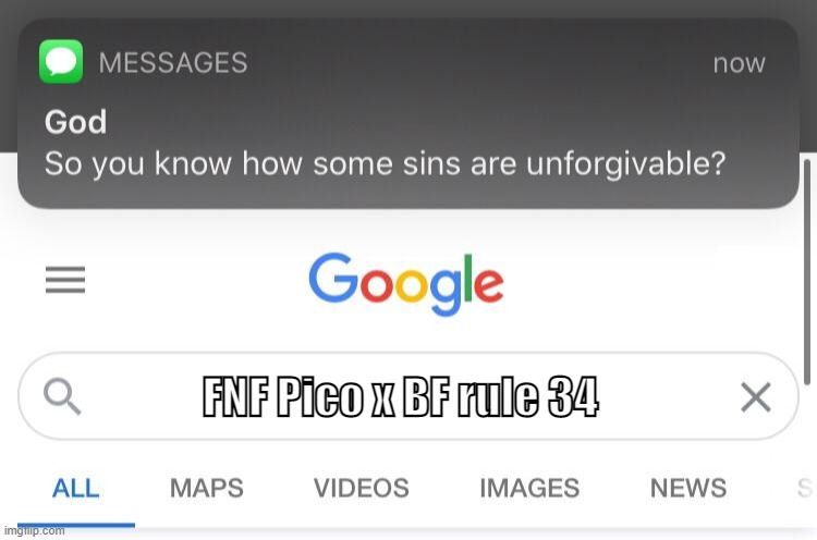 FNF meme | FNF Pico x BF rule 34 | image tagged in so you know how some sins are unforgivable | made w/ Imgflip meme maker