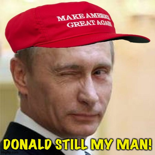 Still tight | DONALD STILL MY MAN! | image tagged in maga pooty | made w/ Imgflip meme maker