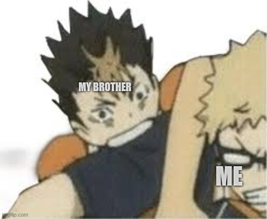 Their bites hurt T-T | MY BROTHER; ME | image tagged in y | made w/ Imgflip meme maker