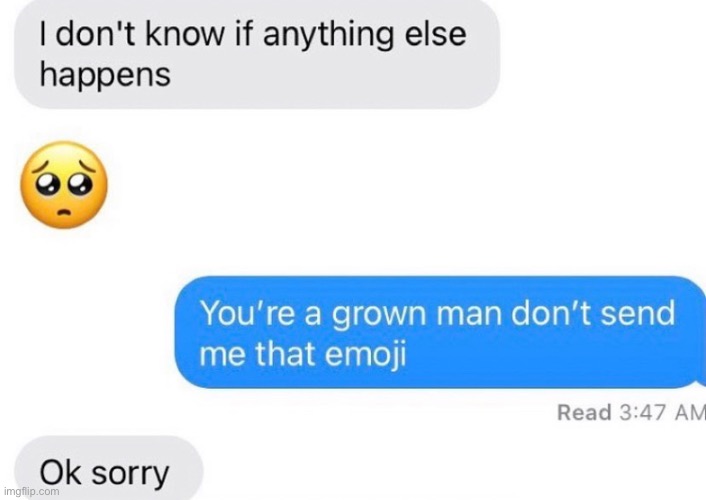 why would anyone send that emoji ever | made w/ Imgflip meme maker