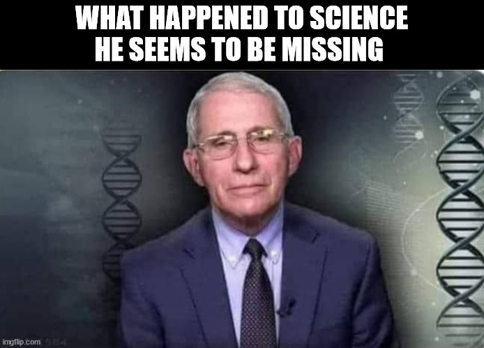 WHAT HAPPENED TO SCIENCE
HE SEEMS TO BE MISSING | image tagged in science is missing | made w/ Imgflip meme maker