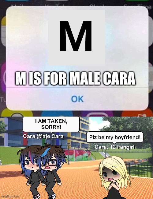 My boyfriend will never date the Fangirl. He's not interested into blondes. | M IS FOR MALE CARA | image tagged in iphone notification,pop up school,memes,love,spring break | made w/ Imgflip meme maker
