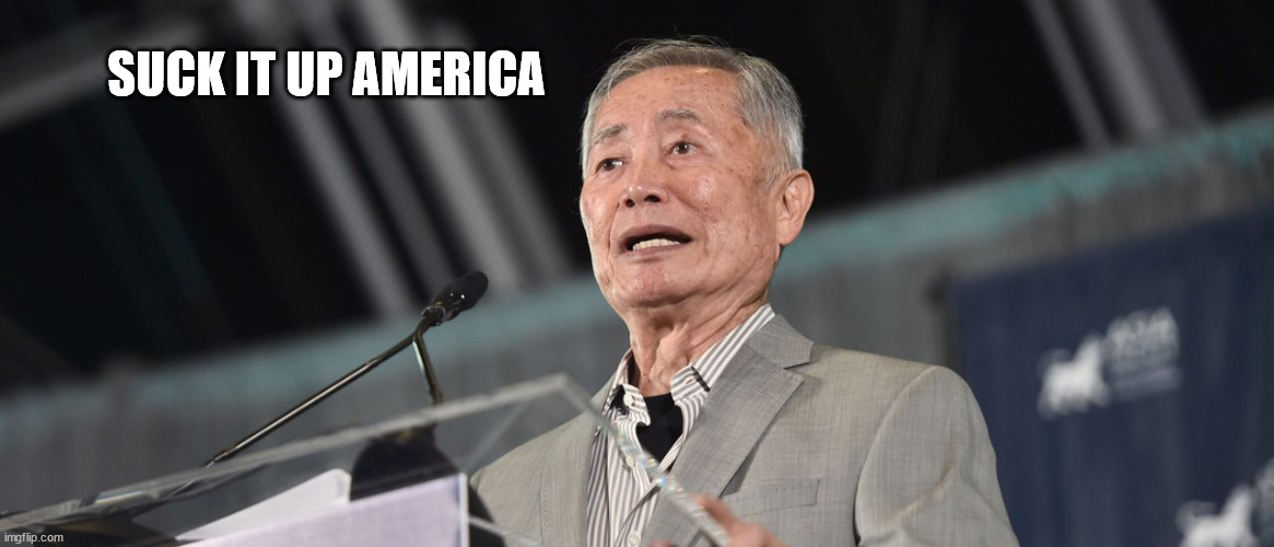 Just another out of touch Liberal | SUCK IT UP AMERICA | image tagged in clueless,libtards | made w/ Imgflip meme maker