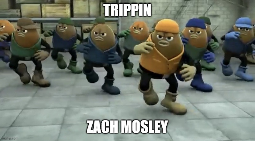 Trippin Zach Mosley | TRIPPIN; ZACH MOSLEY | image tagged in killer bean | made w/ Imgflip meme maker