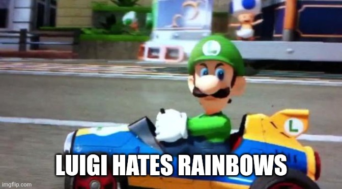 Luigi Death Stare | LUIGI HATES RAINBOWS | image tagged in luigi death stare | made w/ Imgflip meme maker