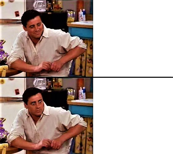 High Quality happy and surprised Joey Blank Meme Template