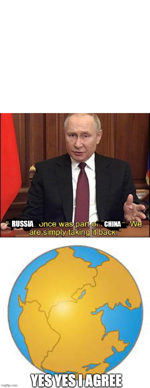 RUSSIA CHINA | image tagged in blank white template | made w/ Imgflip meme maker