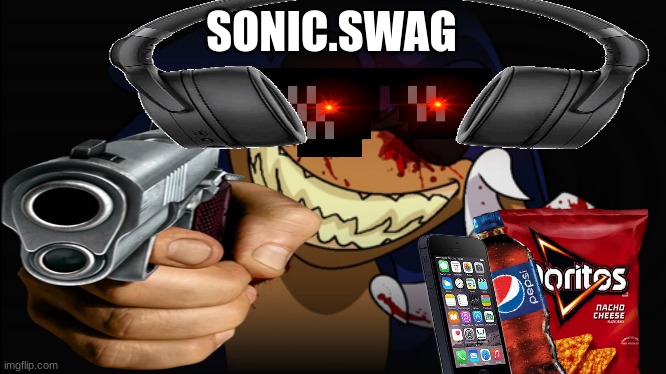 SONIC.SWAG | SONIC.SWAG | image tagged in sonic the hedgehog | made w/ Imgflip meme maker