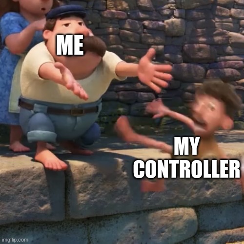 Man throws child into water | ME; MY CONTROLLER | image tagged in man throws child into water | made w/ Imgflip meme maker