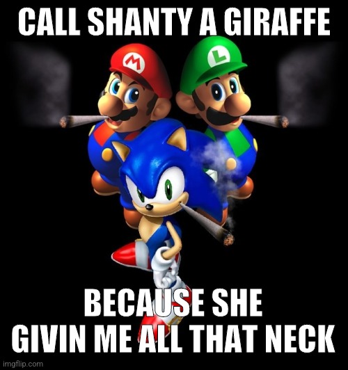 CALL SHANTY A GIRAFFE; BECAUSE SHE GIVIN ME ALL THAT NECK | made w/ Imgflip meme maker