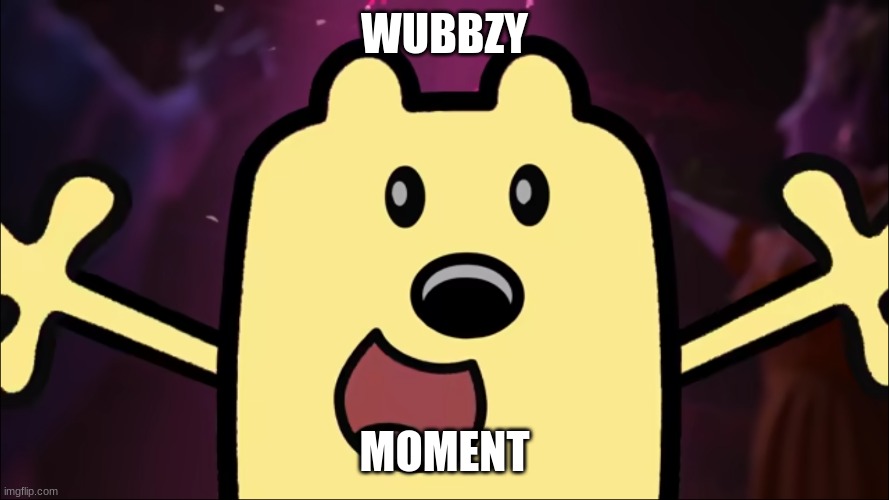 wubbzy moment | WUBBZY; MOMENT | image tagged in wubbzy | made w/ Imgflip meme maker