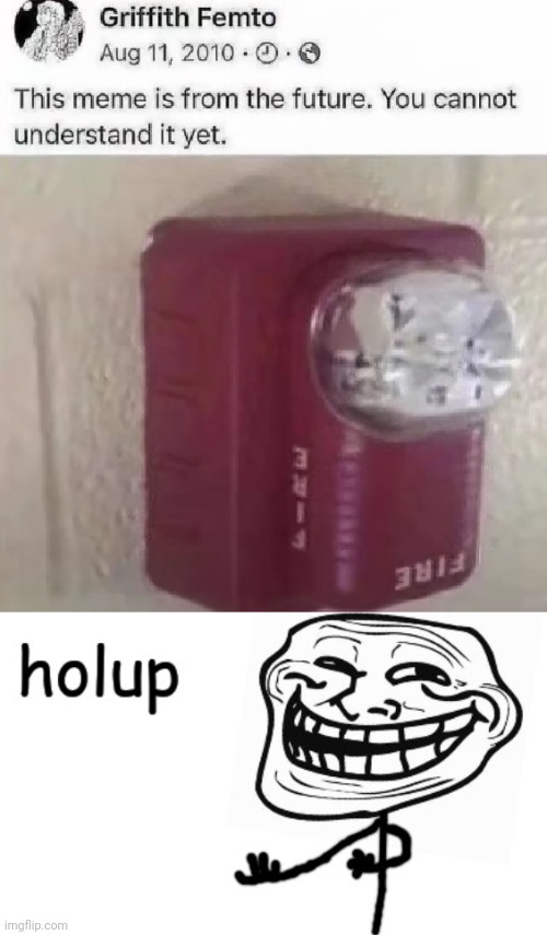image tagged in troll face holup | made w/ Imgflip meme maker