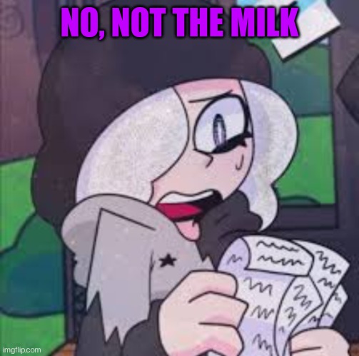Ruby reading a list | NO, NOT THE MILK | image tagged in ruby reading a list | made w/ Imgflip meme maker