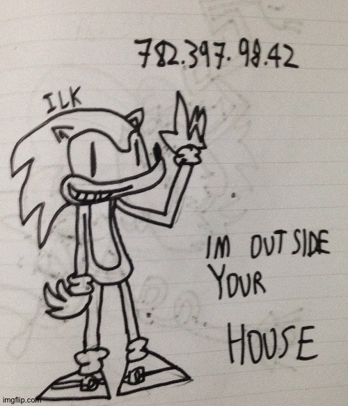 guys help sonic is outside my house | made w/ Imgflip meme maker