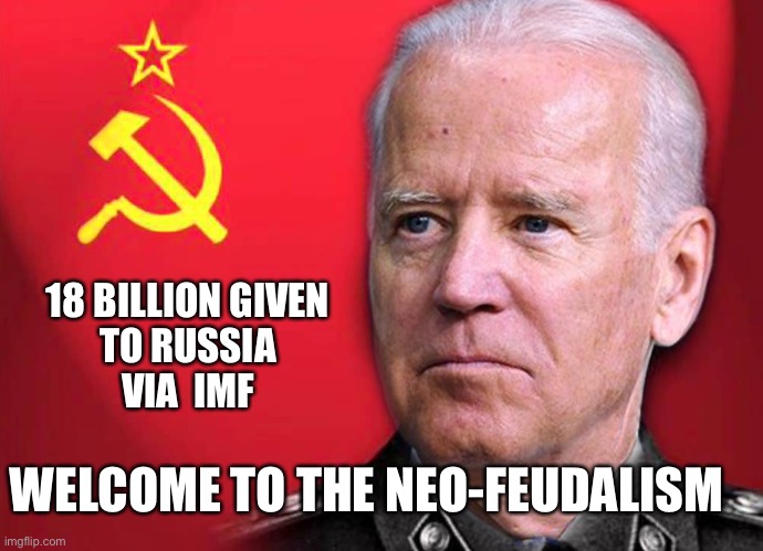 Uncle Joe support Russia | 18 BILLION GIVEN
TO RUSSIA
VIA  IMF; WELCOME TO THE NEO-FEUDALISM | image tagged in jucle joe for the win,memee,happy,ukraine,russia | made w/ Imgflip meme maker