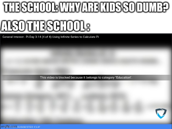 Yo what | ALSO THE SCHOOL :; THE SCHOOL: WHY ARE KIDS SO DUMB? | made w/ Imgflip meme maker