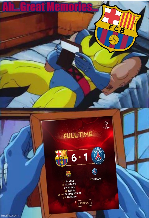 5 years ago...Barca 6-1 PSG | Ah...Great Memories... | image tagged in wolverine remember,barcelona,psg,champions league,futbol,2017 | made w/ Imgflip meme maker
