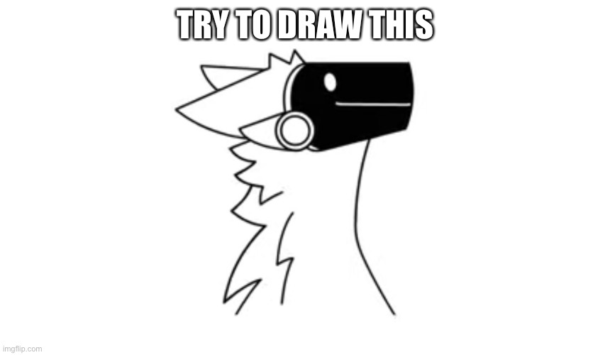 TRY TO DRAW THIS | image tagged in protogen | made w/ Imgflip meme maker