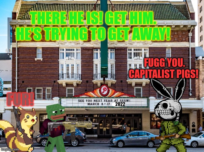 We found playboi! | THERE HE IS! GET HIM. HE'S TRYING TO GET AWAY! FUGG YOU. CAPITALIST PIGS! FUR! 2022 | image tagged in furret,is a,capitalist,pepes ground pounders,save the,president | made w/ Imgflip meme maker