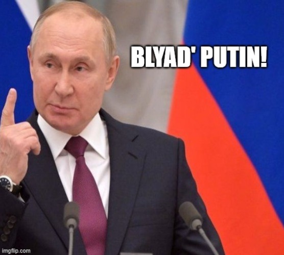 Blyad Putin | image tagged in vladimir putin,putin | made w/ Imgflip meme maker