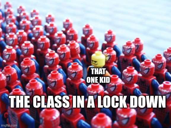 Odd One Out | THAT ONE KID; THE CLASS IN A LOCK DOWN | image tagged in odd one out | made w/ Imgflip meme maker