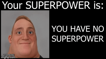 Mr Incredible Becoming Canny (Superpowers) - Imgflip