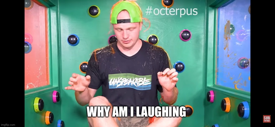 Octerpus lol | WHY AM I LAUGHING | made w/ Imgflip meme maker