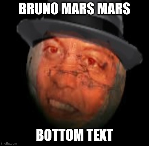 You knew he was somewhere out there, somewhere far away |  BRUNO MARS MARS; BOTTOM TEXT | image tagged in bruno mars,planet,mars,bottom text | made w/ Imgflip meme maker