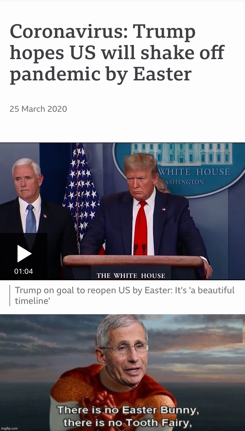 PRESIDENT TRUMP would have ended the COVID HOAX by EASTER, but the DEEP STATE undermined him!! #CDCLies #FireFauci #DeepStateLie | image tagged in trump covid-19 over by easter,dr fauci there is no easter bunny,deep,state,hoaxes,covid-19 | made w/ Imgflip meme maker