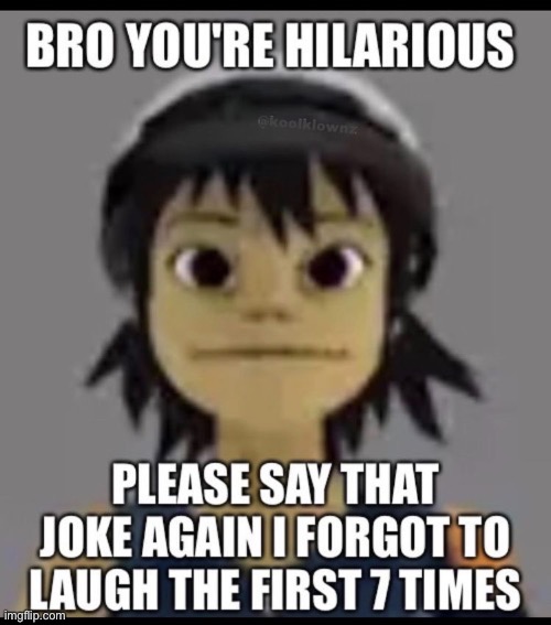 bro you’re hilarious | image tagged in bro you re hilarious | made w/ Imgflip meme maker