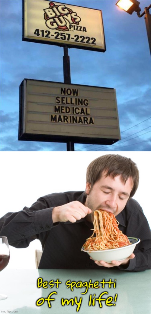 That’s Not Basil! | Best spaghetti; of my life! | image tagged in funny memes,marijuana,spaghetti | made w/ Imgflip meme maker