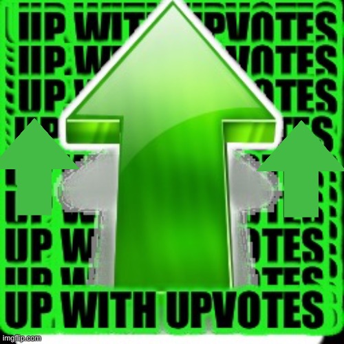 upvote | image tagged in upvote | made w/ Imgflip meme maker