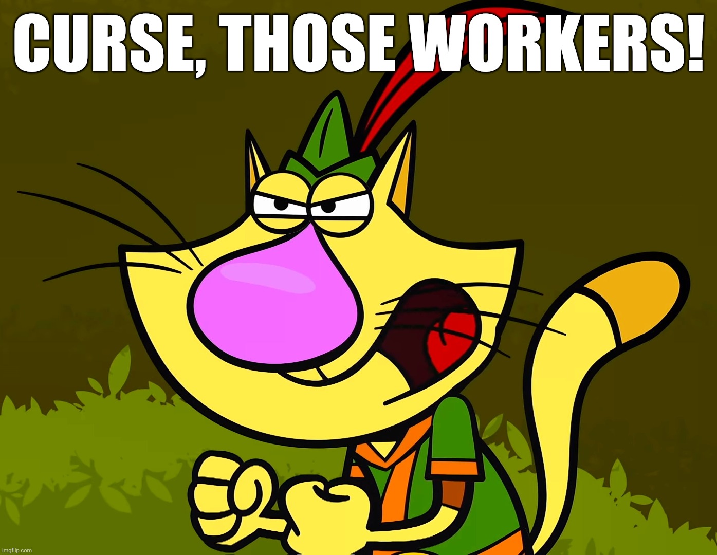 CURSE, THOSE WORKERS! | made w/ Imgflip meme maker
