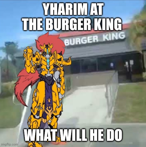 YHARIM AT THE BURGER KING WHAT WILL HE DO | made w/ Imgflip meme maker
